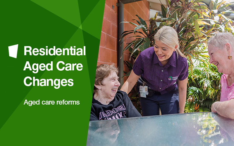 Aged care reform - residential aged care changes graphic